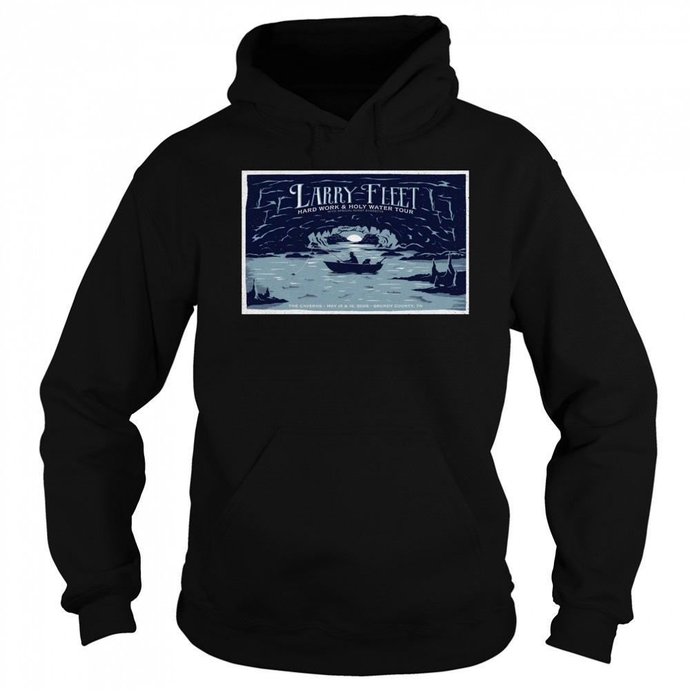 Larry Fleet May 15-16 2025 Pelham Grundy County TN The Caverns Live t-shirt Sweatshirt