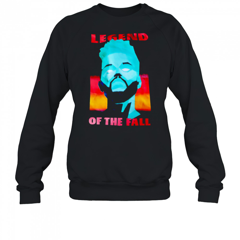 Legend of the fall shirt Sweatshirt
