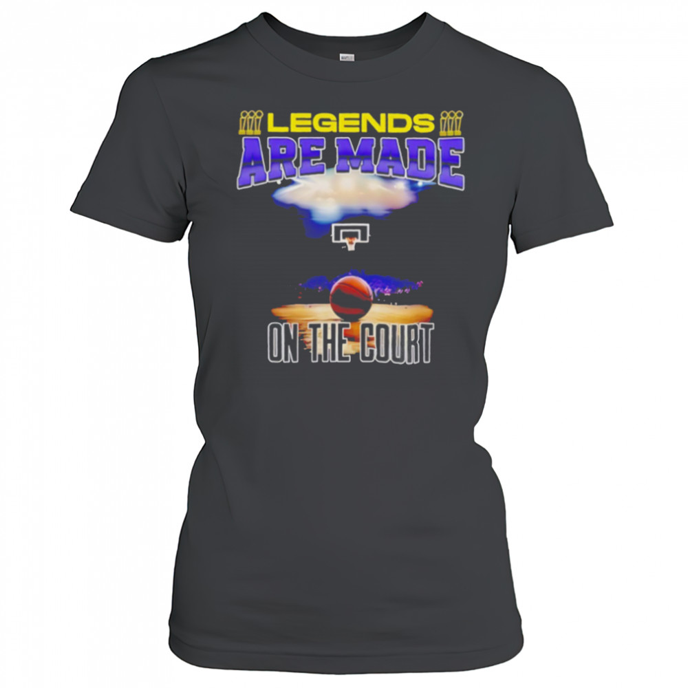Legends are made on the court basketball shirt Women's T-shirt