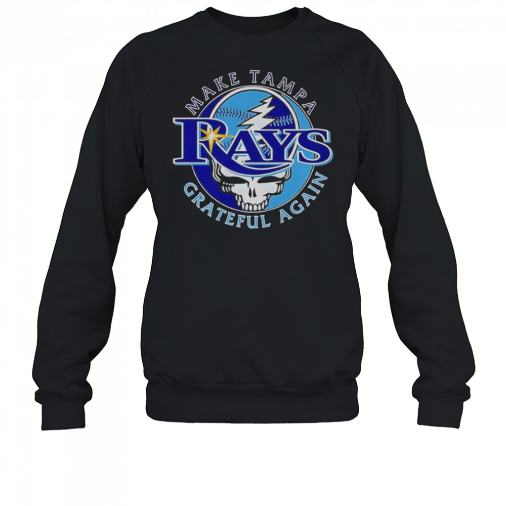 Make Tampa Bay Rays Grateful Again T-Shirt Sweatshirt