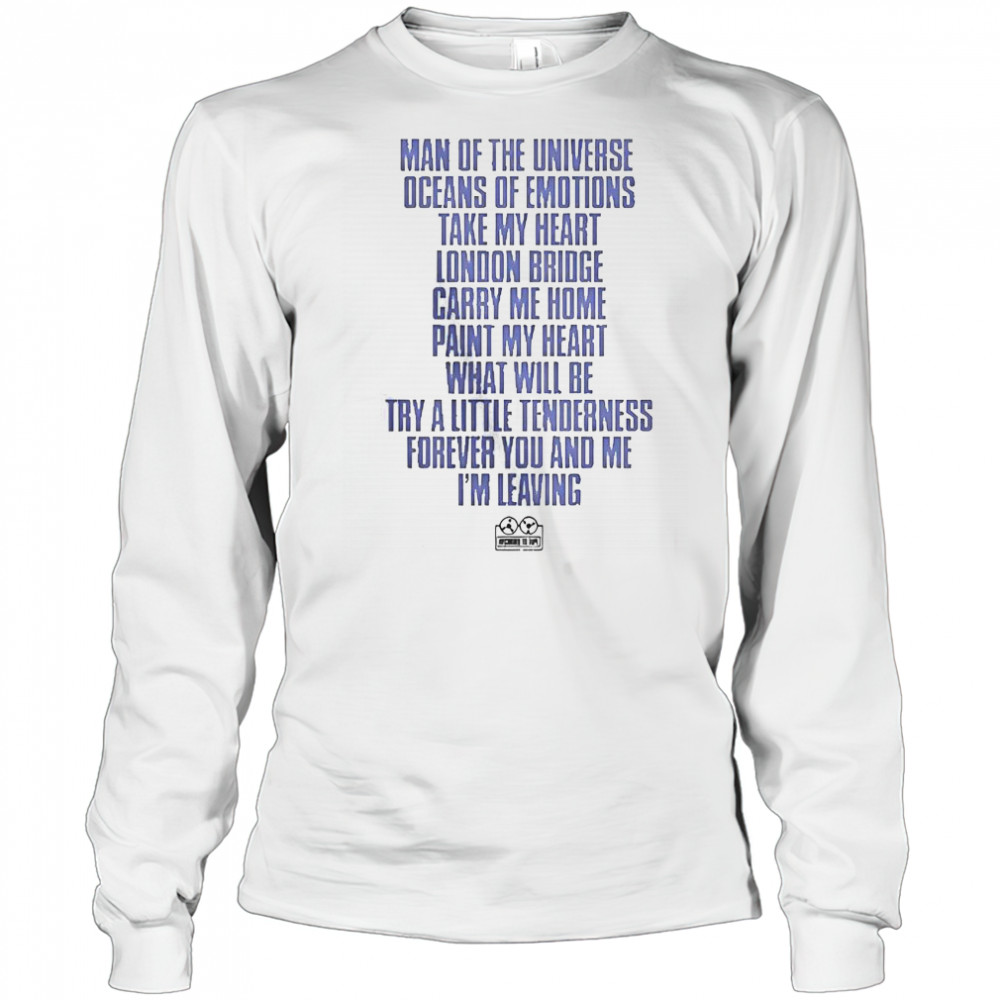 Man Of The Universe Oceans Of Emotions Take My Heart London Bridge Carry Me T-Shirt Long Sleeved