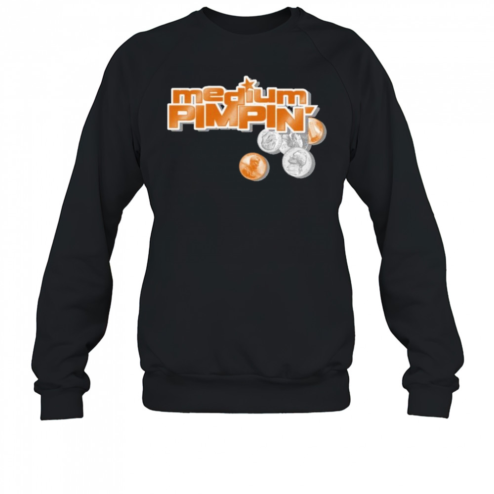 Medium Pimpin T-shirt Sweatshirt