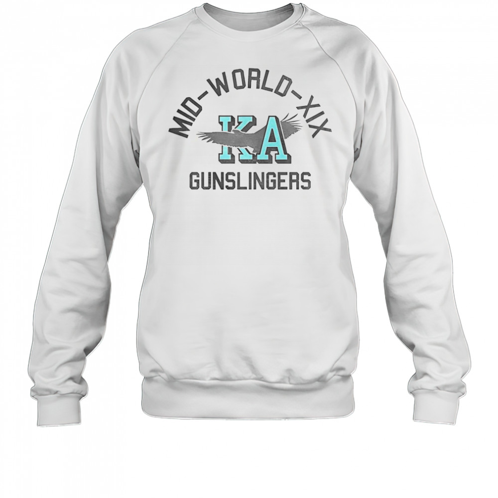 Mid World XIX Gunslingers KA T-Shirt Sweatshirt