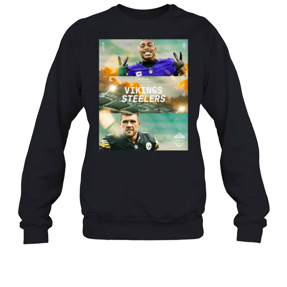 Minnesota Vikings Vs Pittsburgh Steelers 28 09 2025 NFL Dublin Game Croke Park Poster t-shirt Sweatshirt