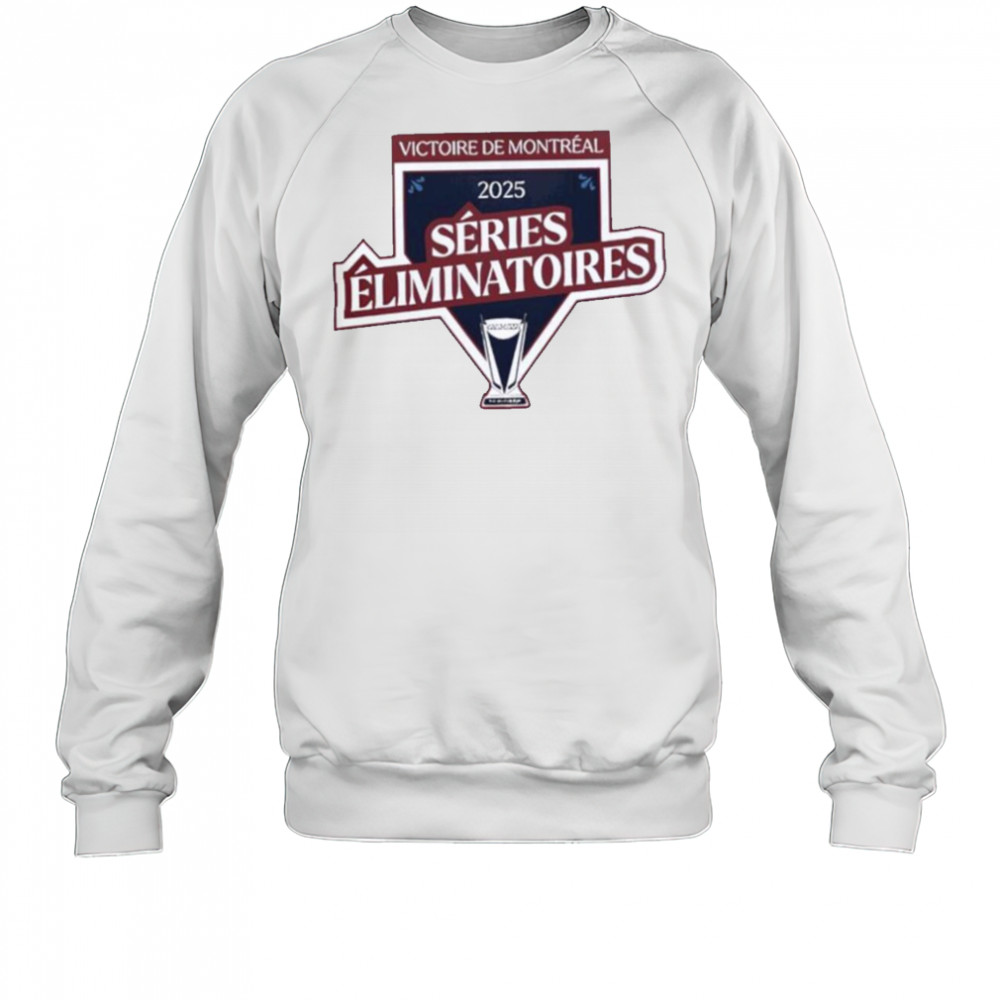 Montreal Victoire 2025 Series Eliminatoires shirt Sweatshirt