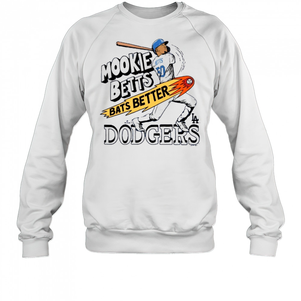 Mookie Betts Los Angeles Dodgers MLB Bats Better Graphic Player t-shirt Sweatshirt