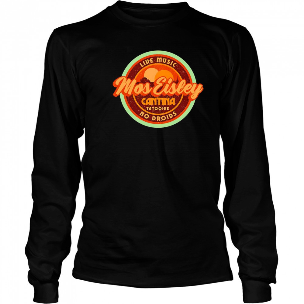 Mos Eisley Cantina Star Wars shirt Long Sleeved