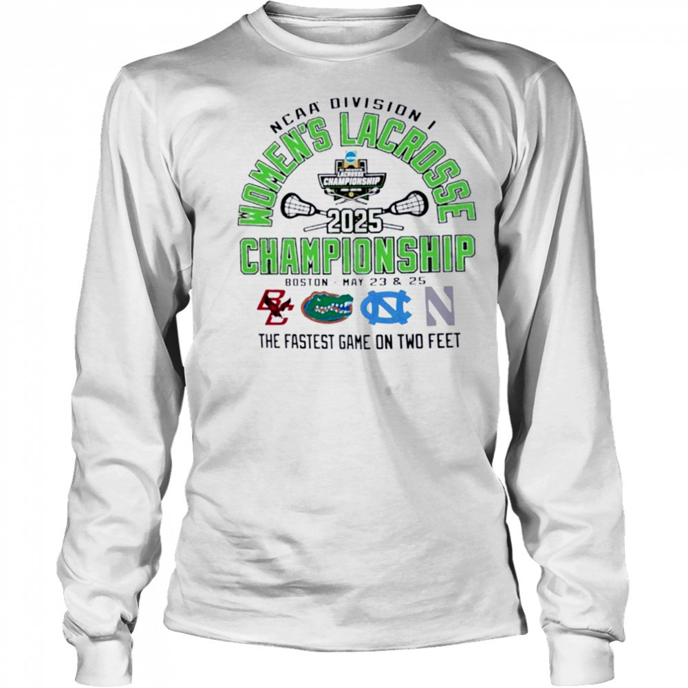 NCAA Division I Women’s Lacrosse Championship 2025 the fastest game on two feet 2025 shirt Long Sleeved