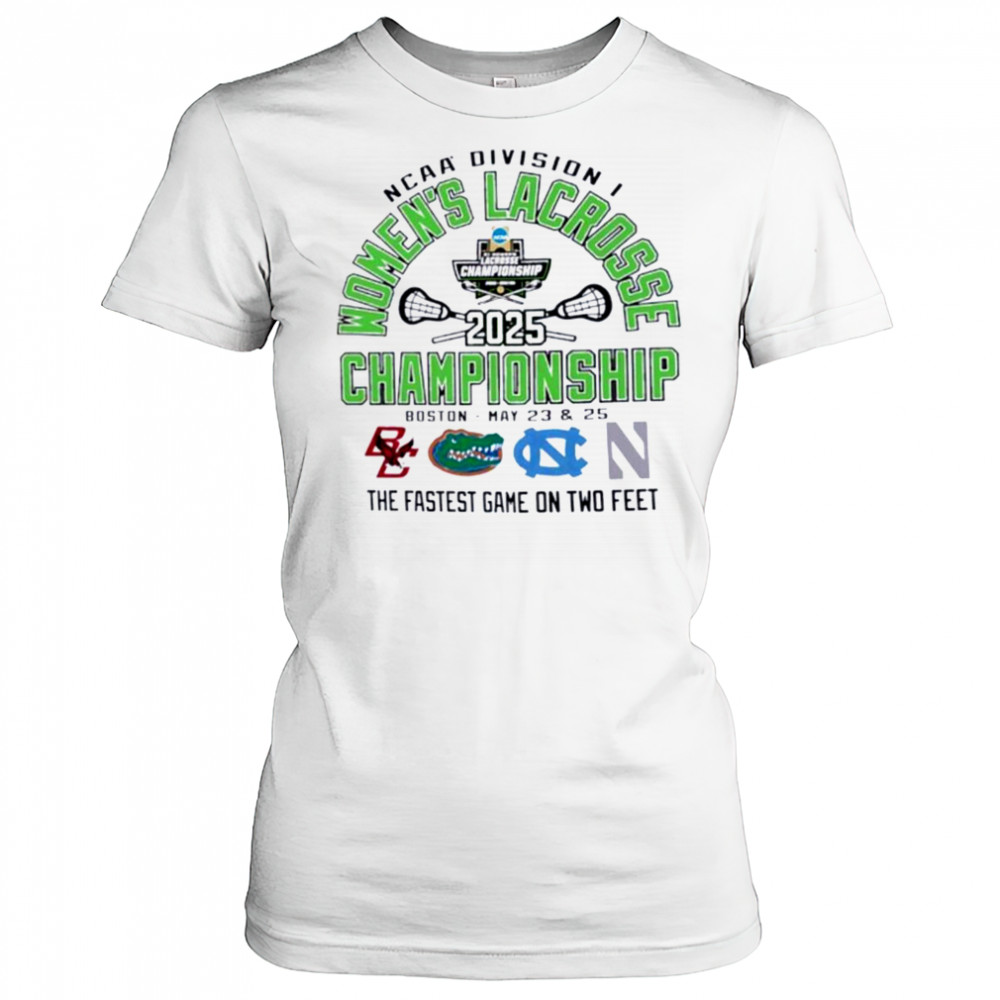NCAA Division I Women’s Lacrosse Championship 2025 the fastest game on two feet 2025 shirt Women's T-shirt