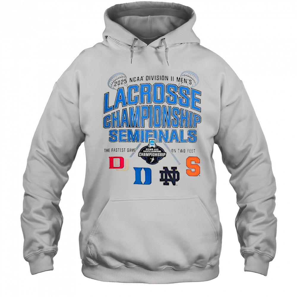NCAA Division II Men’s Lacrosse Championship Semifinals 2025 T-Shirt Hoodie