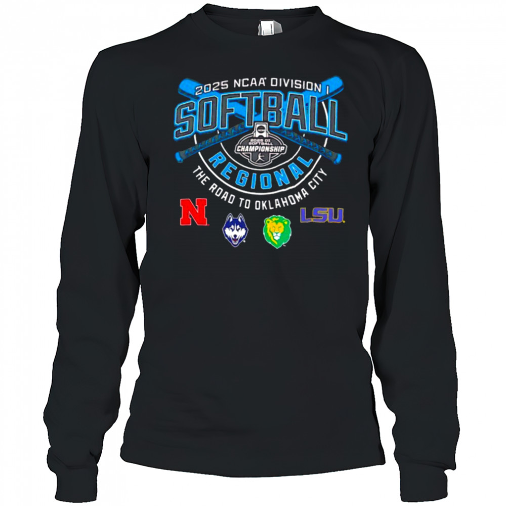 Nebraska Huskies Southeastern Louisiana LSU NCAA Division I Softball Regional 2025 shirt Long Sleeved