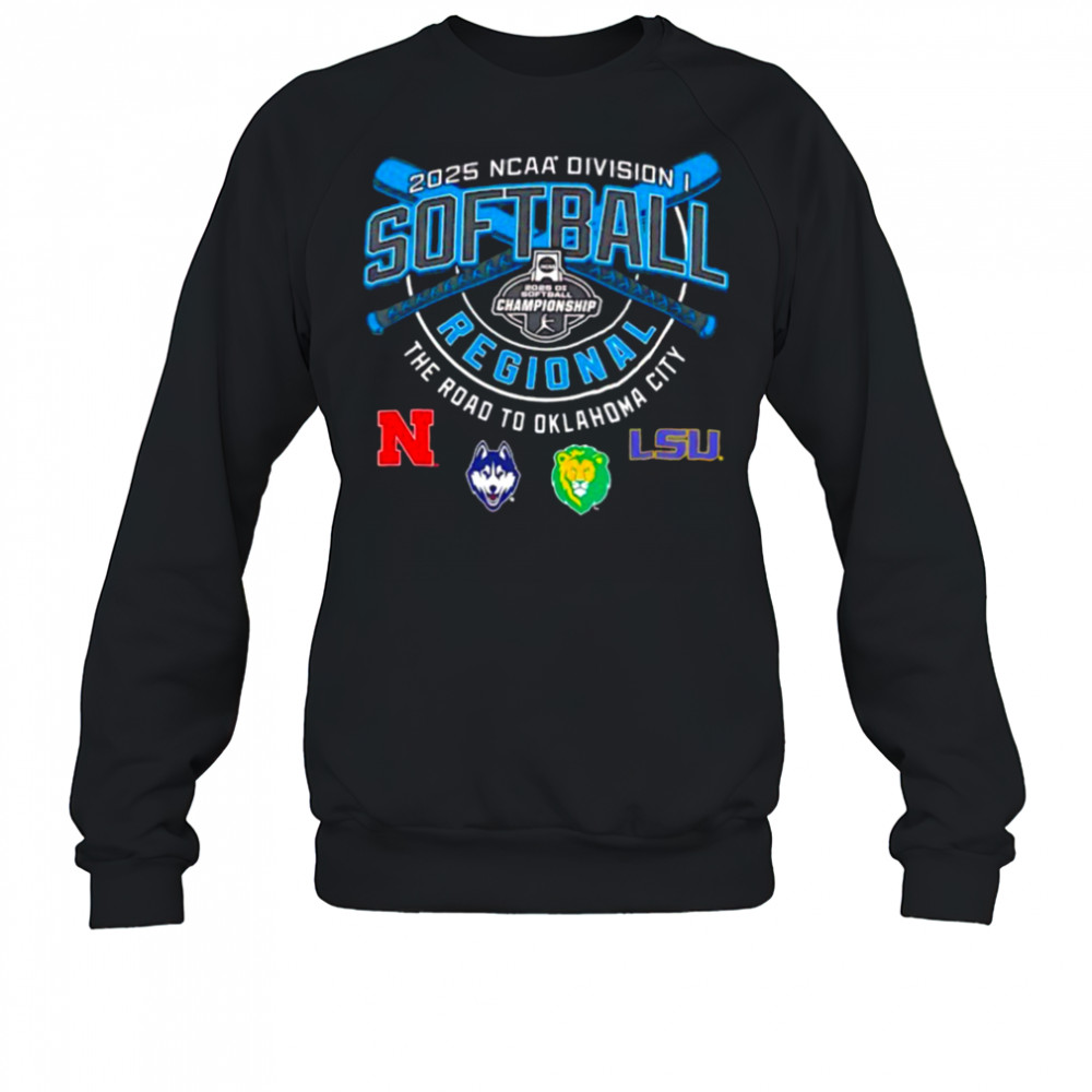 Nebraska Huskies Southeastern Louisiana LSU NCAA Division I Softball Regional 2025 shirt Sweatshirt