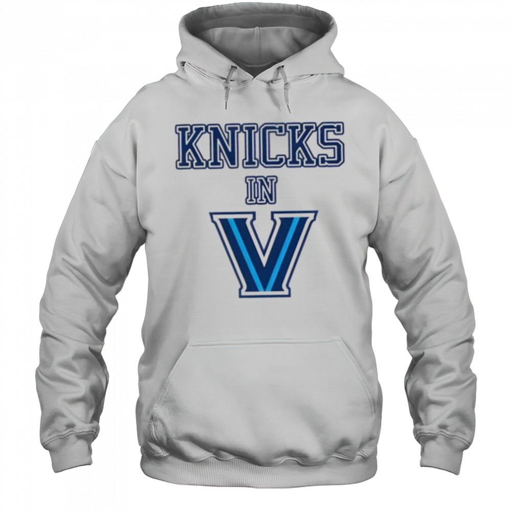 New York Knicks in Villanova Wildcats V logo shirt Hoodie