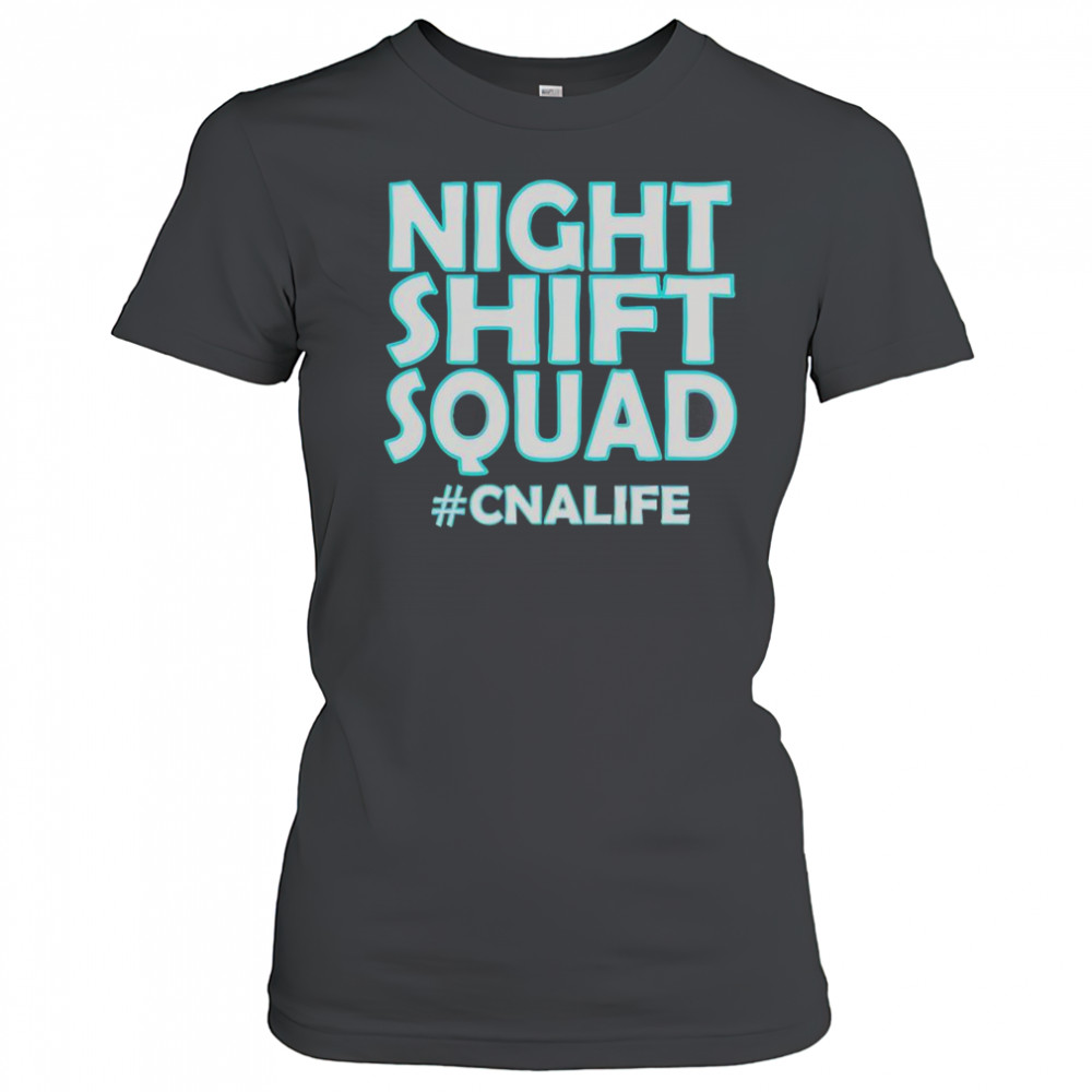 Night Shift Squad #CNALIFE T-Shirt Women's T-shirt