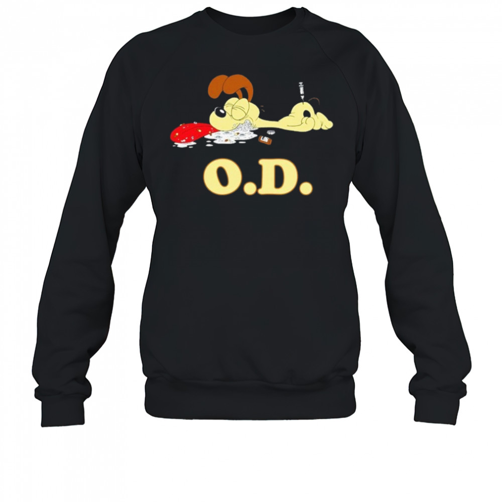 Odie O.D. T-shirt Sweatshirt