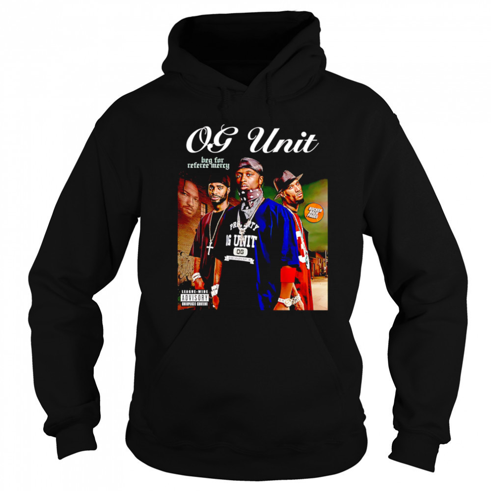 OG-Unit Beg for Referee Mercy shirt Sweatshirt
