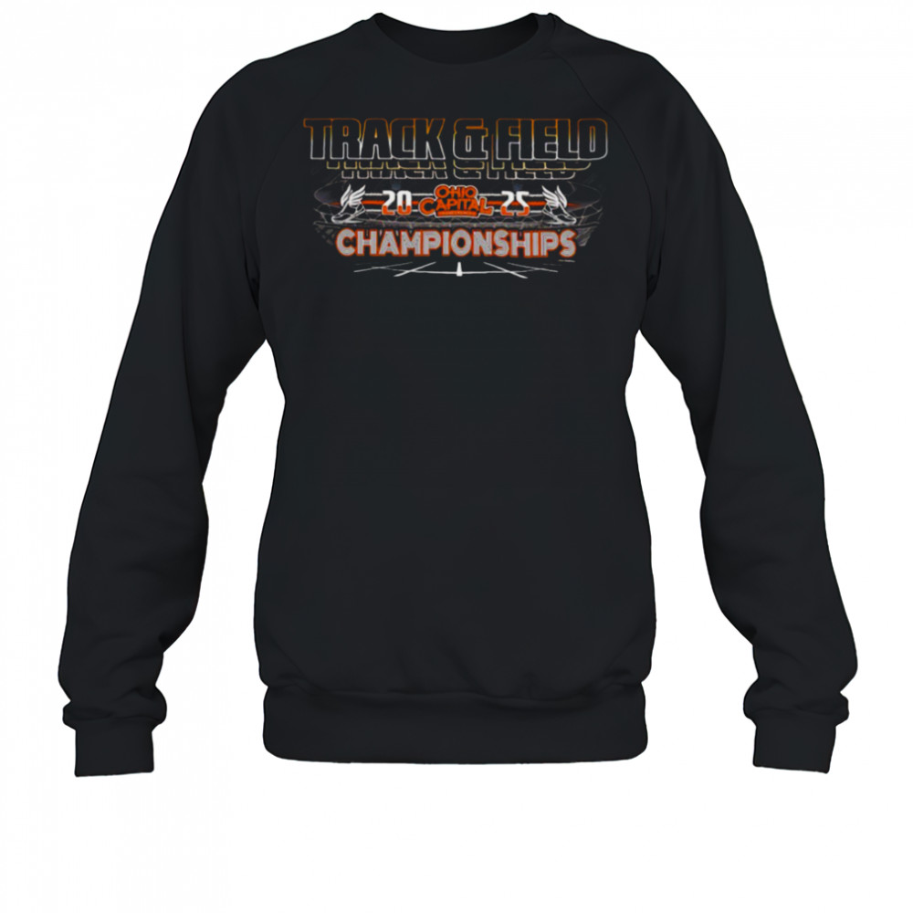 Ohio Capital Conference Track & Field Championships 2025 shirt Sweatshirt