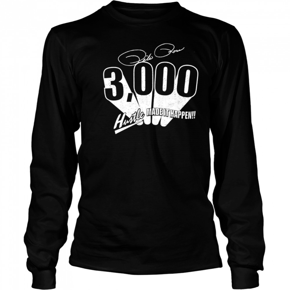 Pete Rose 3000 hits made it happen shirt Long Sleeved