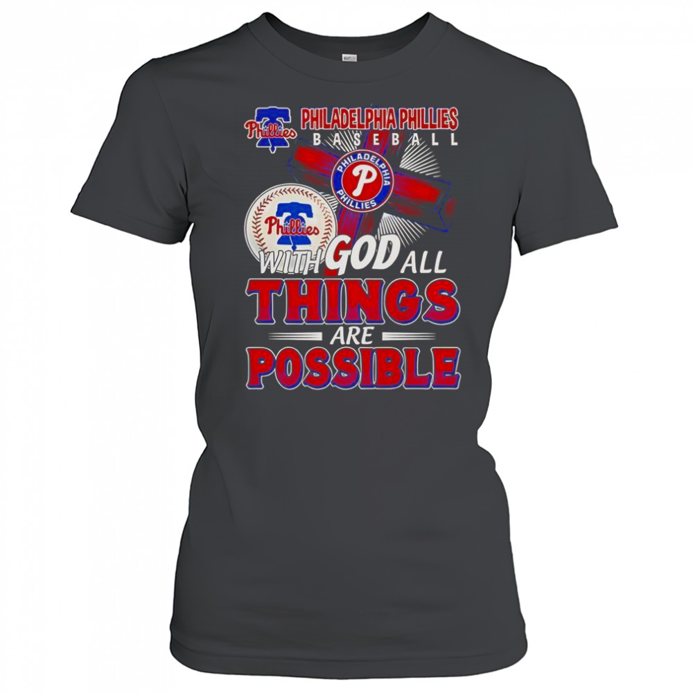 Philadelphia Phillies Baseball With God All Things Are Possible T-Shirt Women's T-shirt