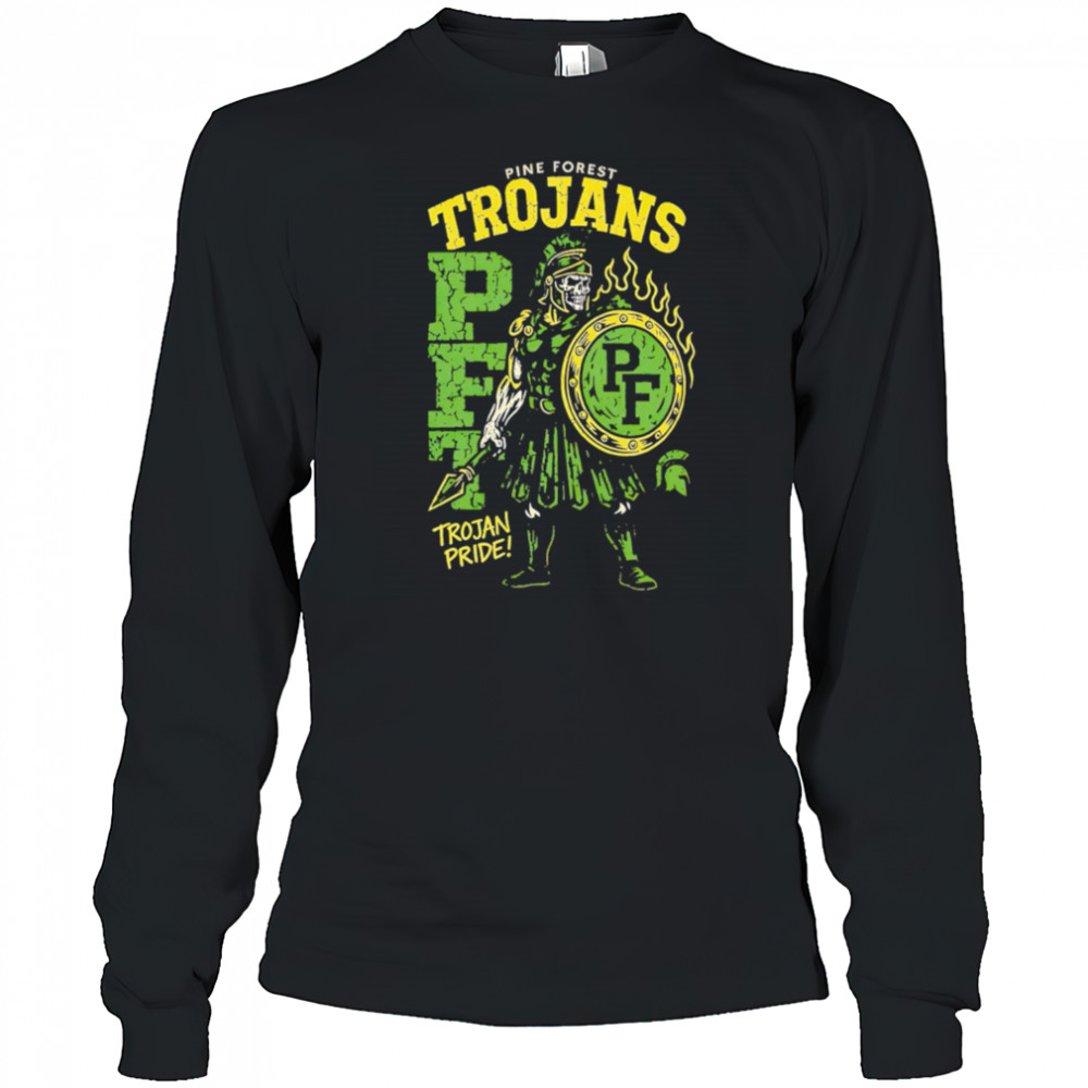 Pine Forest Trojans PFT Trojan Pride shirt Long Sleeved
