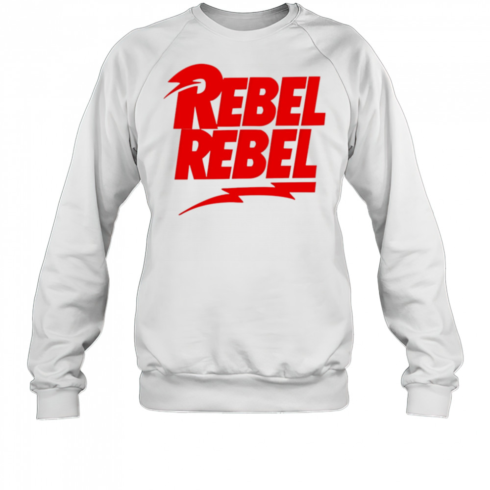 Rebel Rebel shirt Sweatshirt