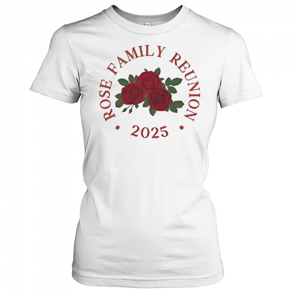 Rose family reunion 2025 shirt Women's T-shirt