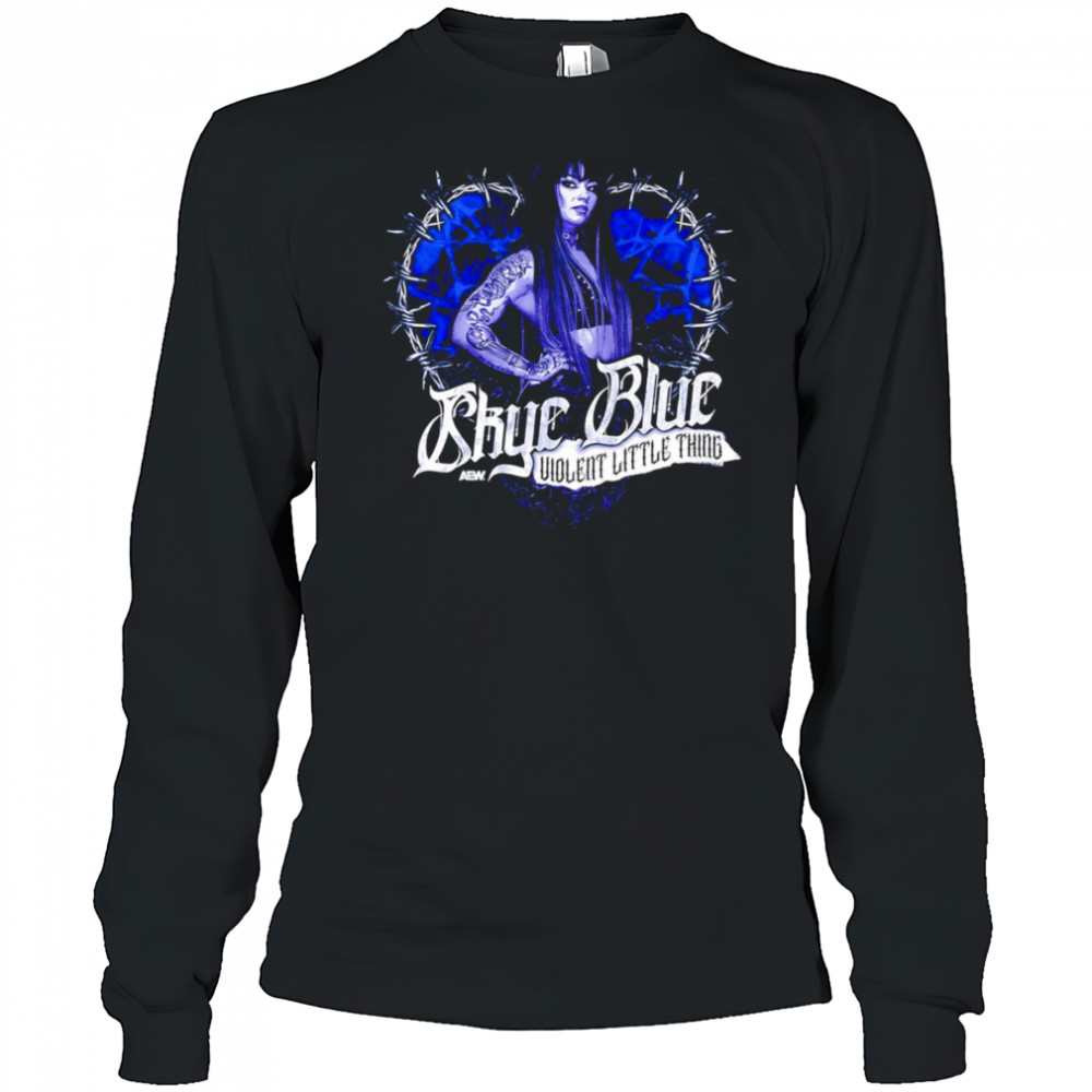Skye Blue Violent Little Thing shirt Long Sleeved