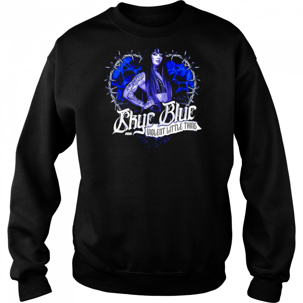 Skye Blue Violent Little Thing shirt Hoodie
