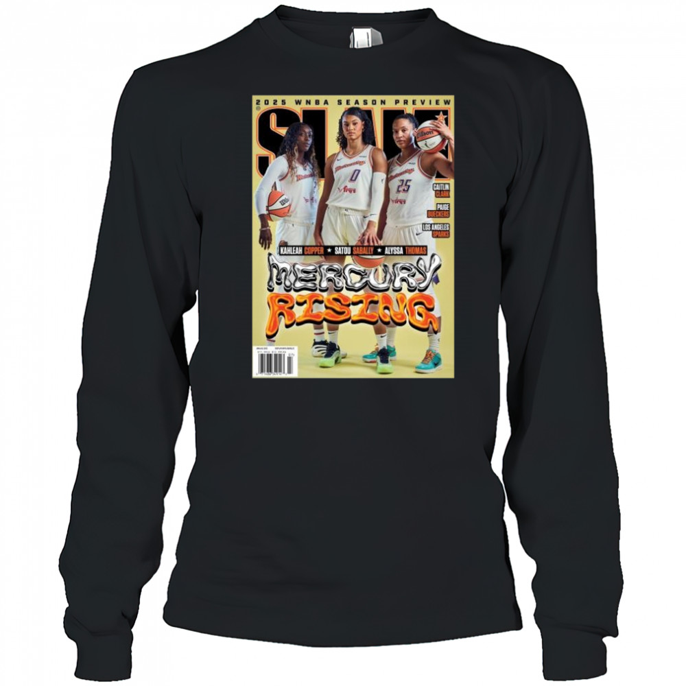 SLAM 256 Mercury Rising 2025 WNBA Season Preview Kahleah Copper, Satou Sabally, Alyssa Thomas t-shirt Long Sleeved