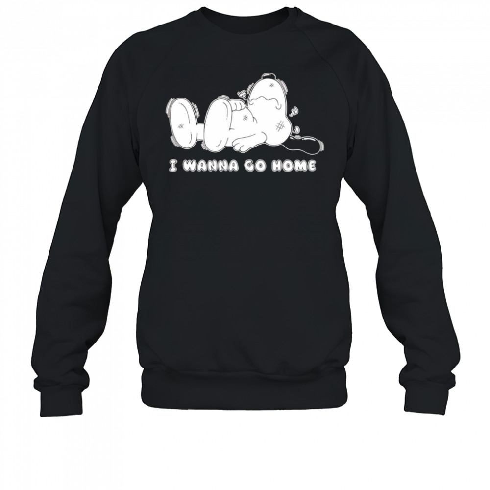 Snoopy I wanna go home shirt Sweatshirt