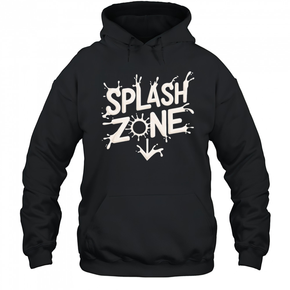 Splash Zone T-shirt Hoodie