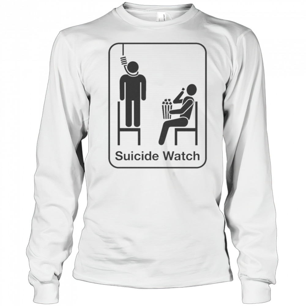 Suicide Watch T-shirt Long Sleeved