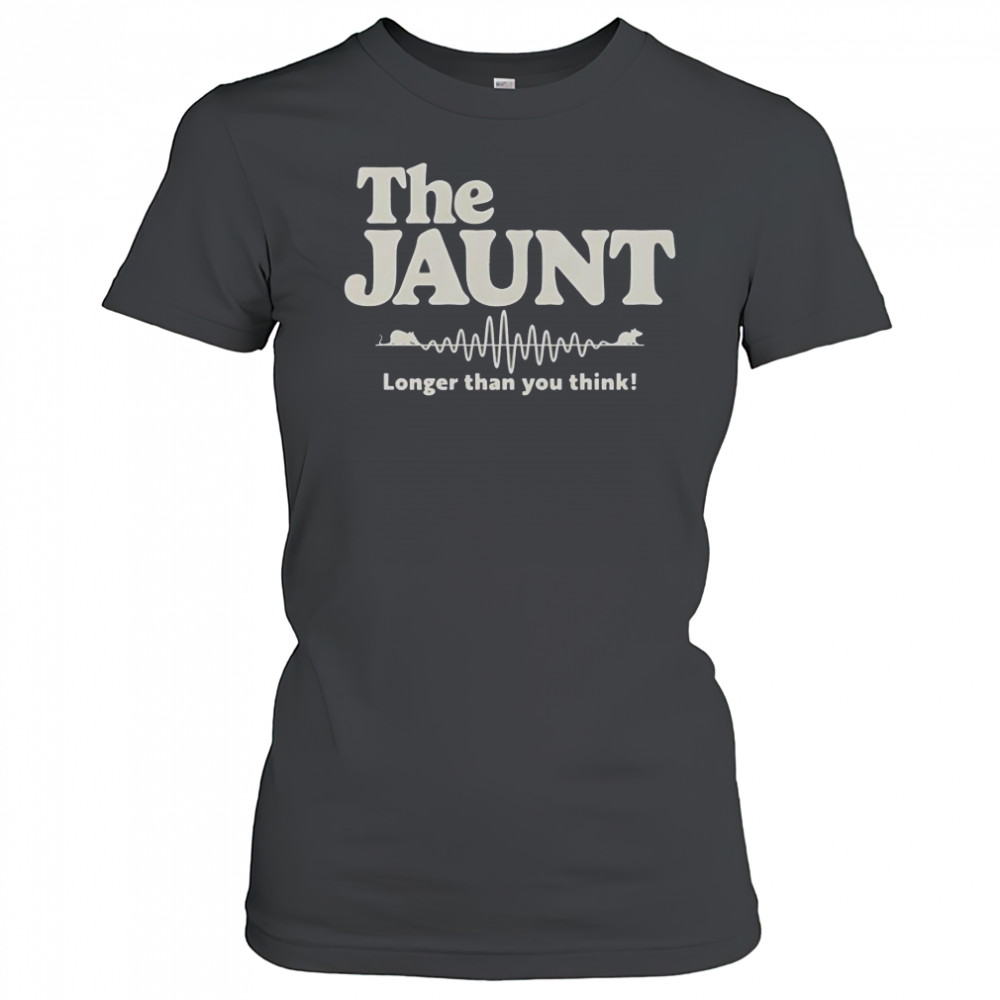 The Jaunt Longer Than You Think T-Shirt Women's T-shirt