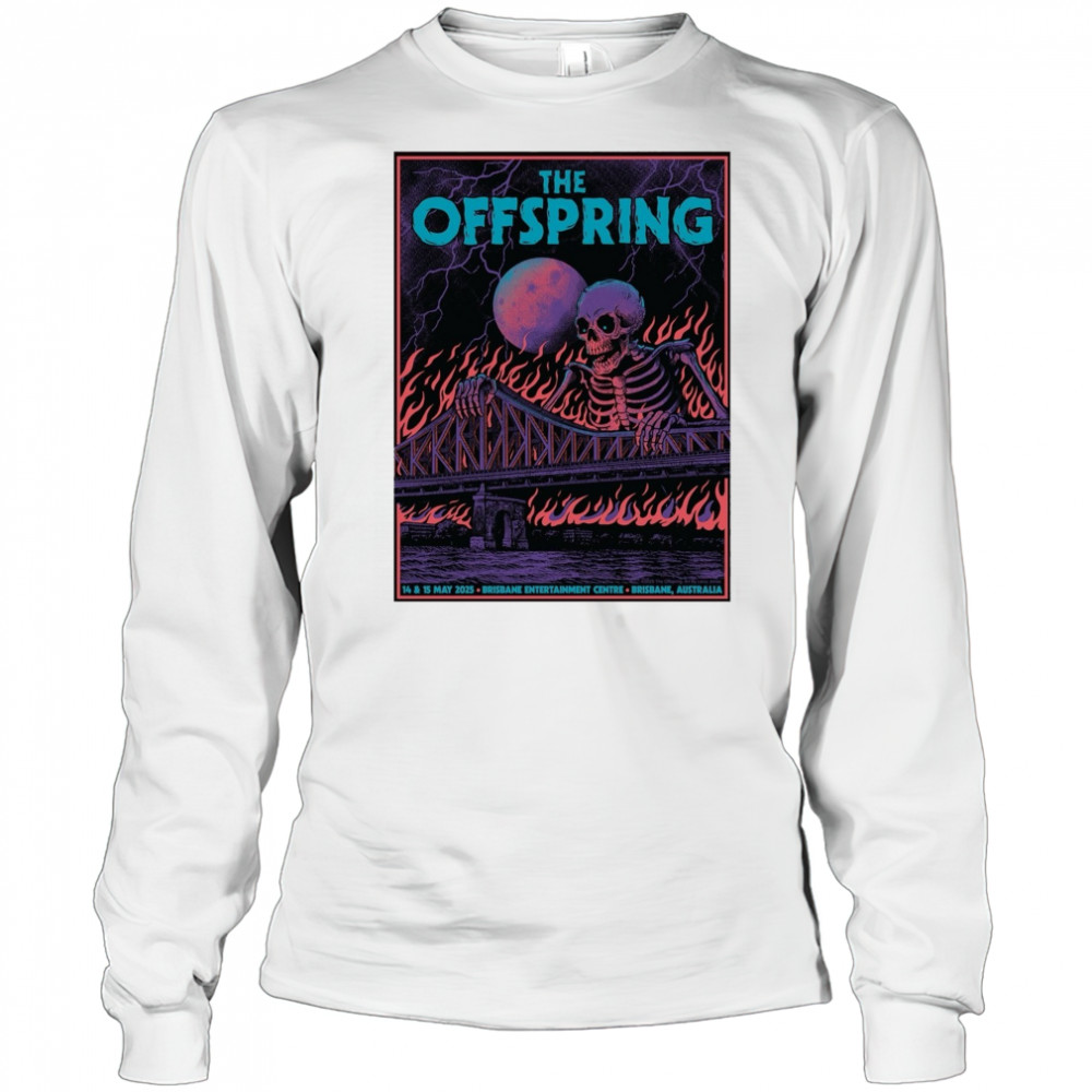 The Offspring May 14 – 15 2025 Brisbane Entertainment Centre Brisbane Australia Poster t-shirt Long Sleeved