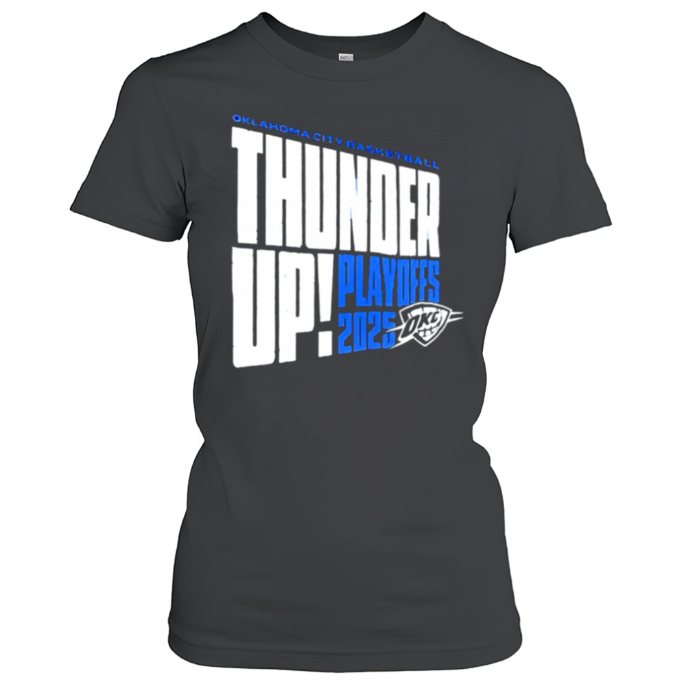 Thunder Up Play Offs 2025 Oklahoma City Thunder Oklahoma City Basketball shirt Women's T-shirt