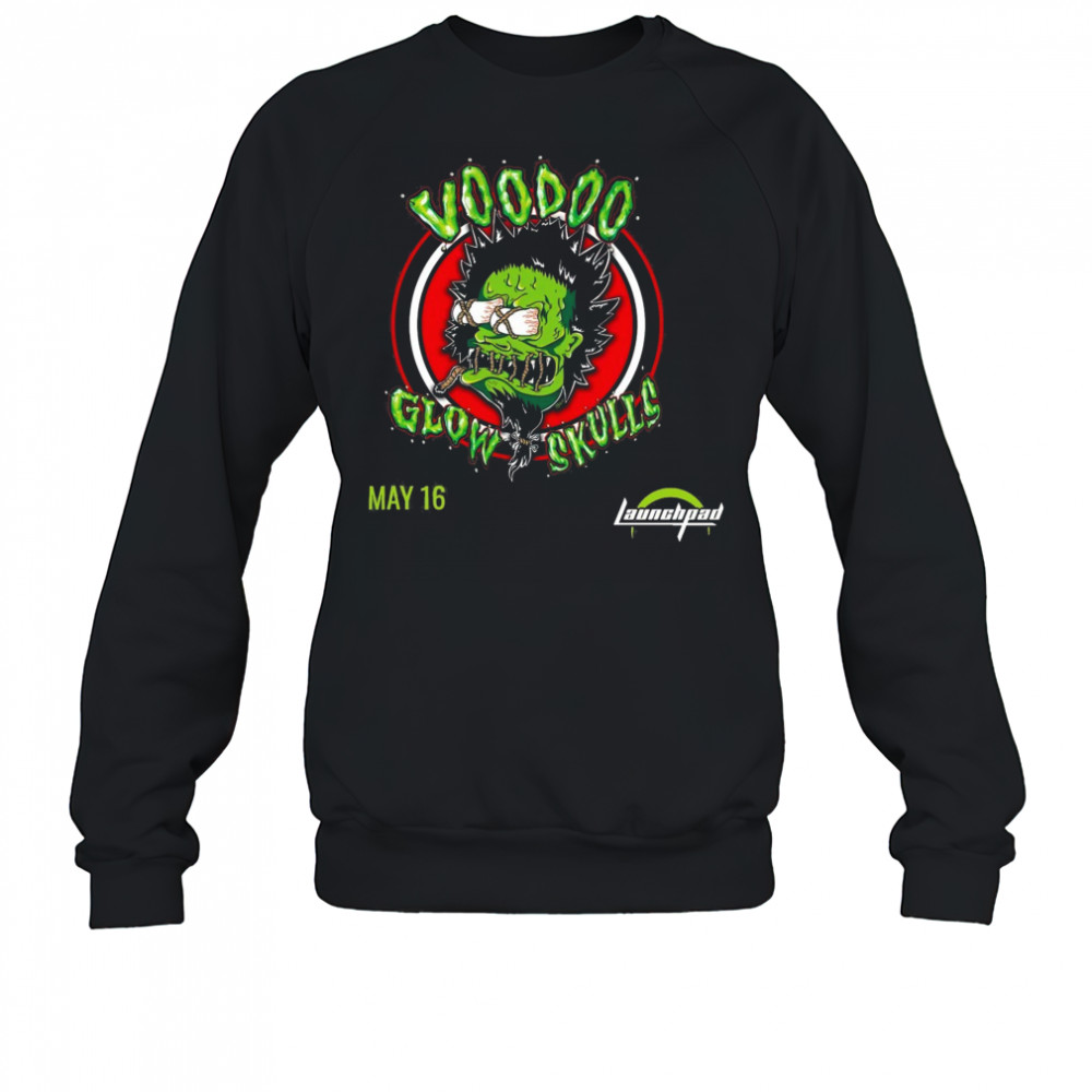 Voodoo Glow Skulls Friday May 16 2025 All Ages Launchpad t-shirt Sweatshirt