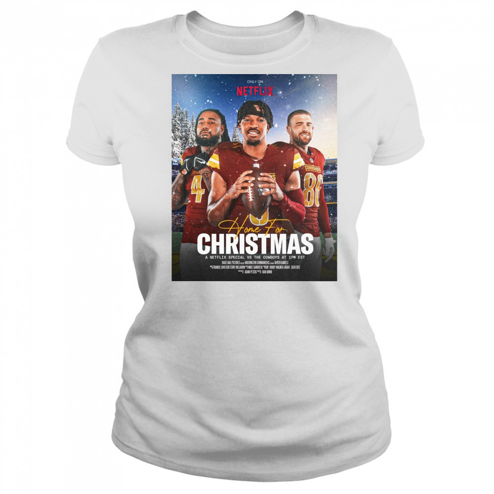 Washington Commanders Home For Christmas December 25th 2025 A Netflix Special Vs The Cowboys Poster t-shirt Women's T-shirt