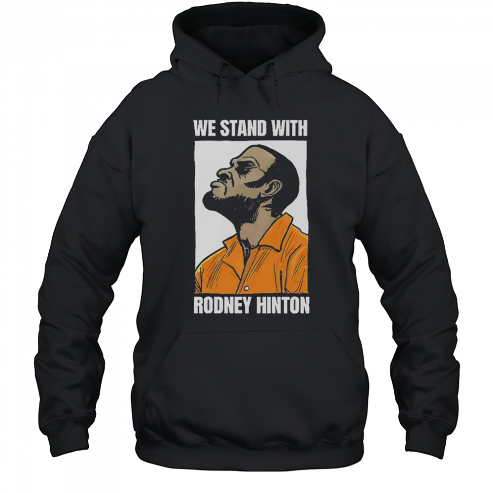 We Stand With Rodney Hinton T-Shirt Hoodie