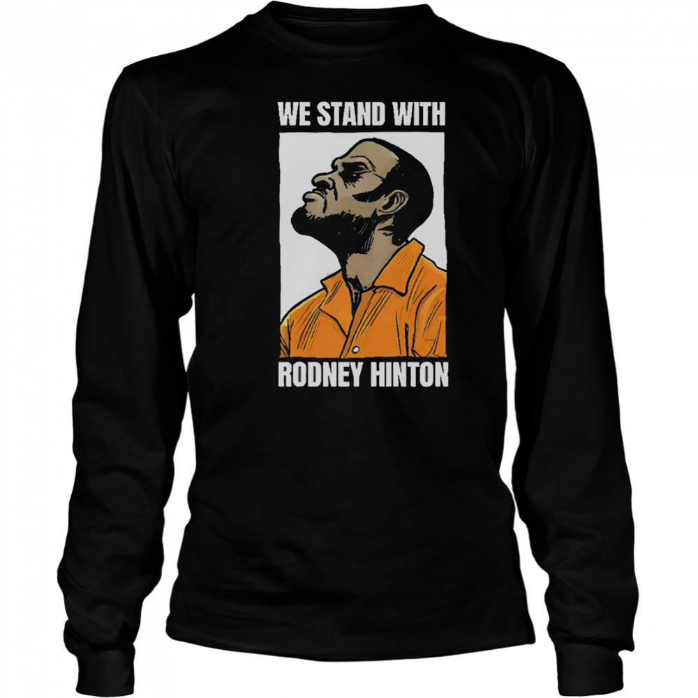 We Stand With Rodney Hinton T-Shirt Long Sleeved