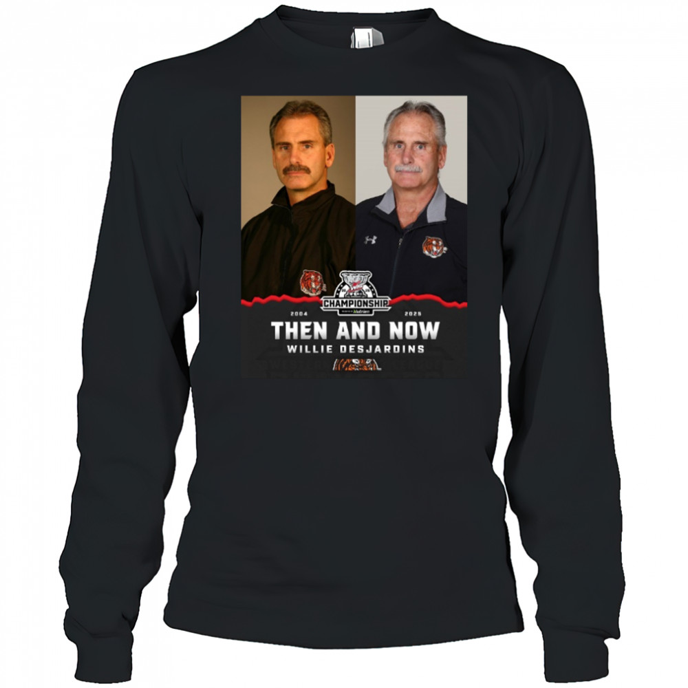 Willie Desjardins 2004 – 2025 Then And Now Medicine Hat Tigers WHL Championship Poster t-shirt Long Sleeved