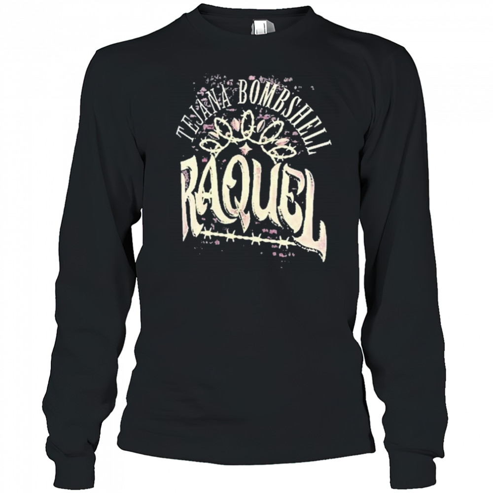 WWE Raquel Rodriguez Tejana Bombshell t-shirt Long Sleeved