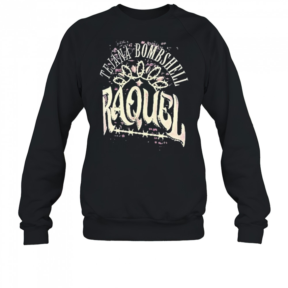 WWE Raquel Rodriguez Tejana Bombshell t-shirt Sweatshirt