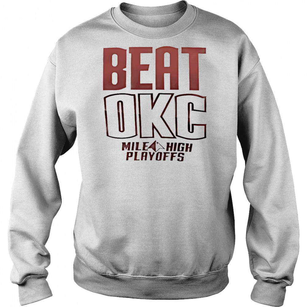 Beat OKC Mile High Playoffs shirt Hoodie