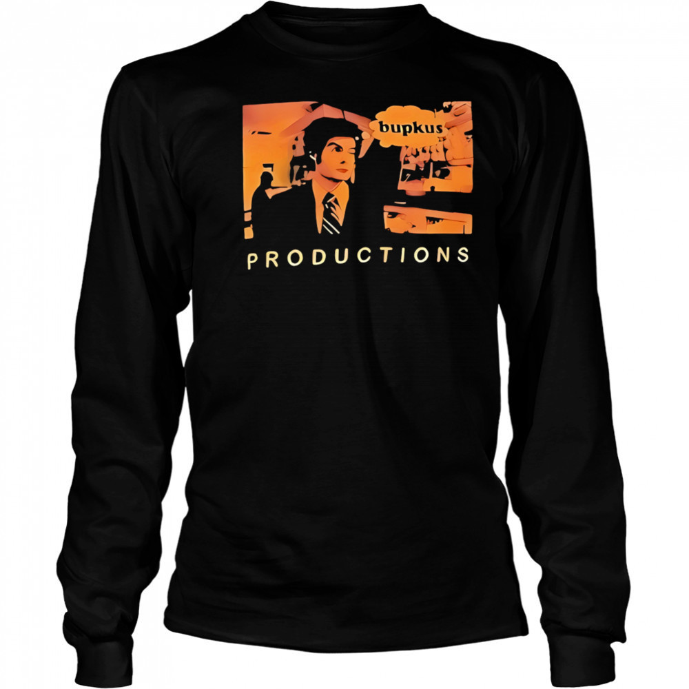 Bill Hader Productions Bupkus shirt Long Sleeved