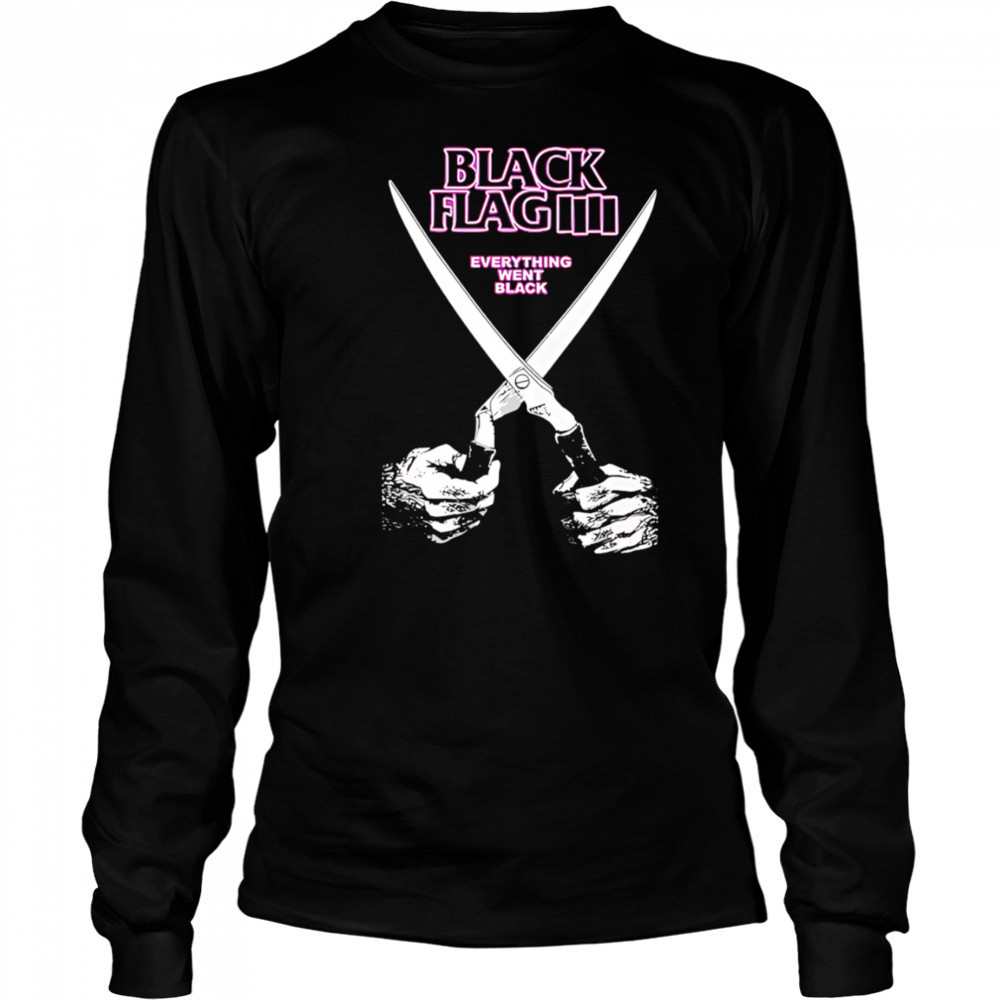 Black Flag Everything Went Black shirt Long Sleeved
