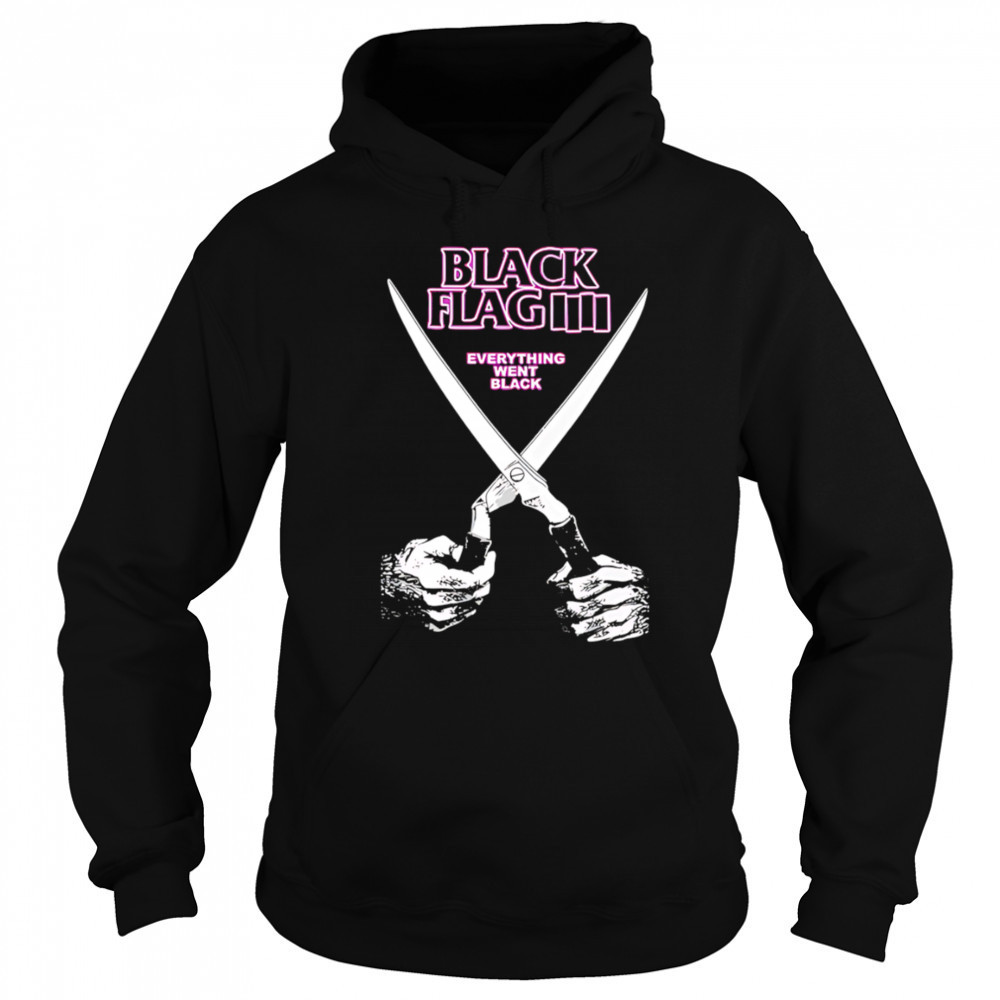 Black Flag Everything Went Black shirt Sweatshirt