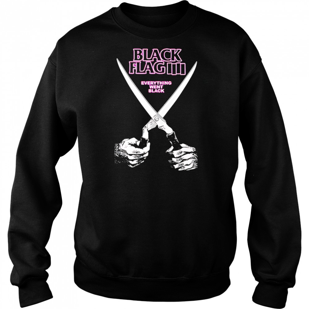 Black Flag Everything Went Black shirt Hoodie