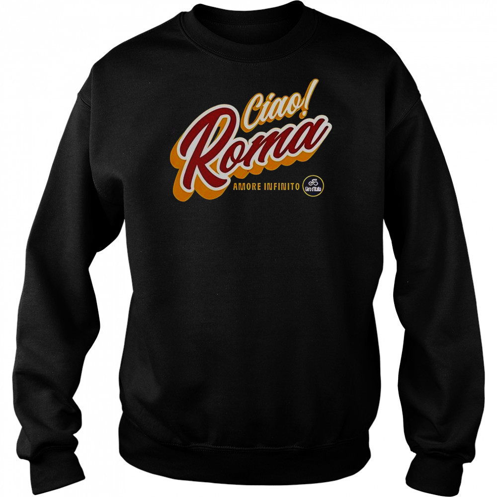 Ciao Roma Amore Infinito T-Shirt Hoodie
