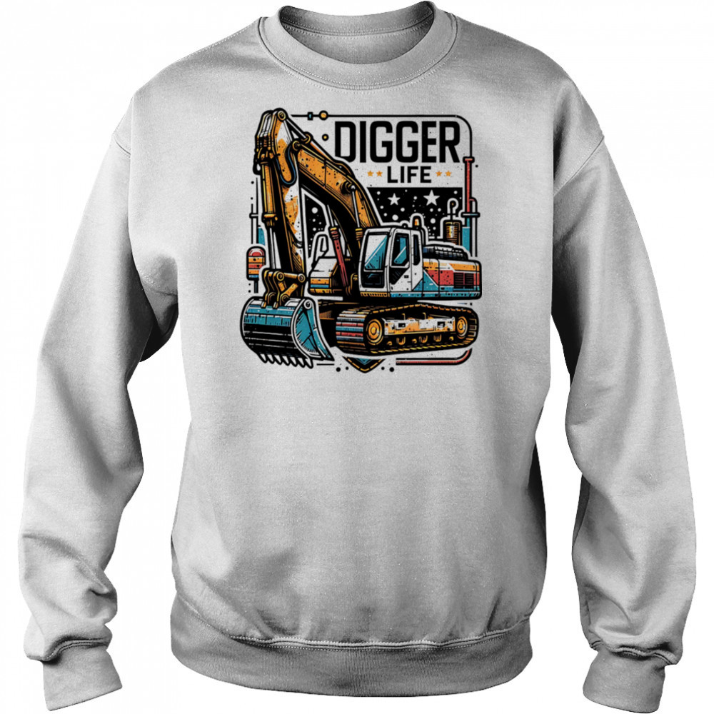 Digger Life excavator shirt Hoodie