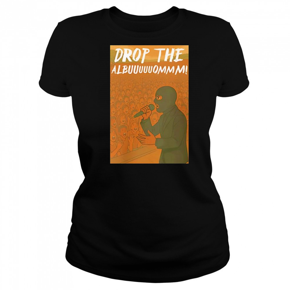 Drop The Albuuuuuommm shirt Women's T-shirt